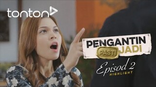 Pengantin Pasti Jadi Episod 2