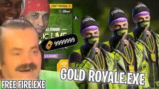 FREE FIRE.EXE - GOLD ROYALE.EXE