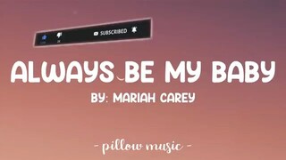 ALWAYS BE MY BABY lyrics