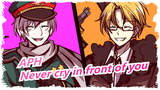 Hetalia: Axis Powers|[Cold War Group]Never cry in front of you (complete)