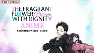 Love Between a Delinquent and a Flower, The Fragrant Flower Blooms with Dignity Anime