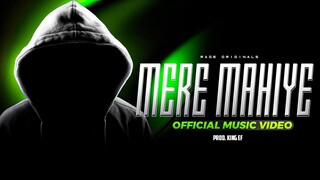 RAGE - Mere Mahiye | Prod. King EF (Official Music Video)