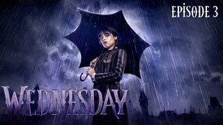 Wednesday (2022) | Season 01 | Episode 03 | 720p | HD | TV-Series | Completed Season | WatchMovies4K