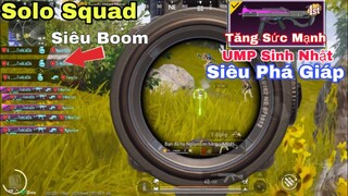 PUBG Mobile | New Acc Mớc SOLO SQUAD - Trải Nghiệm Phá Giáp UMP Sinh Nhật Tăng Sức Mạnh | NhâmHNTV