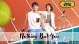 🇨🇳NOTHING BUT YOU EP 31(engsub)2023