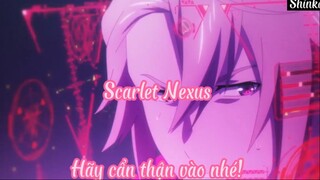 Scarlet Nexus _Tập 13 Hãy cẩn thận vào nhé !