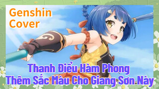 [Genshin, Cover] "Thanh Điểu Hàm Phong" Thêm Sắc Màu Cho Giang Sơn Này