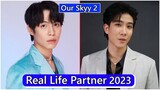 First Kanaphan And Khaotung Thanawat (Our Skyy 2 Series) Real Life Partner 2023