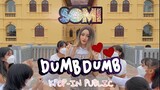 [KPOP IN PUBLIC THAI] SOMI(전소미)- DUMB DUMB Dance Cover by MissEmotionz
