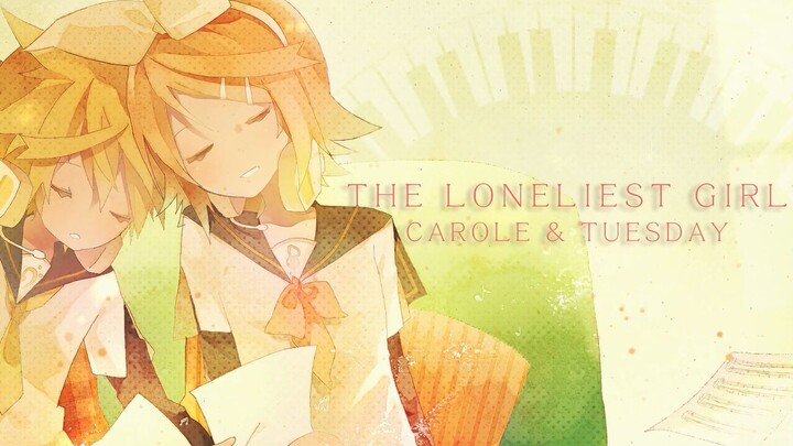 Kagamine Len và Kagamine Rin thể hiện bài hát "The Loneliest Girl"