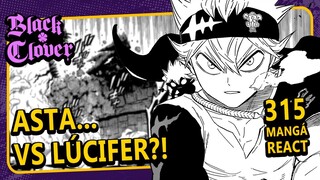 ASTA VS LÚCIFER (Black Clover 315 | Mangá React)