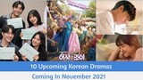 10 Upcoming Korean Dramas Coming In November 2021 💖