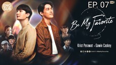 🇹🇭 Be My Favorite EP 07 | ENG SUB