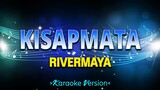 Kisapmata - Rivermaya [Karaoke Version]
