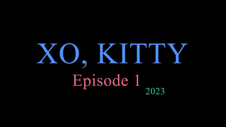 XO, KITTY Episode 1 2023