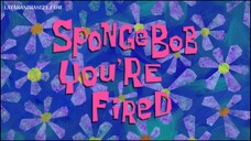 Spongebob You're Fired Bahasa Indonesia (Part 7)