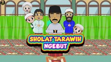 SHOLAT TARAWIH NGEBUT