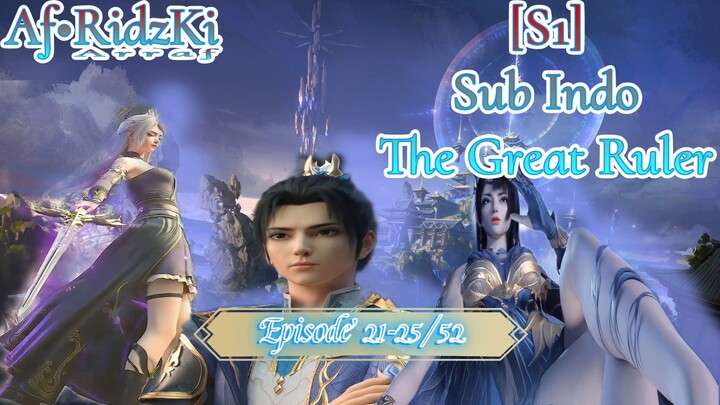 The Great Ruler 3D Episode 21-25 Sub Indo