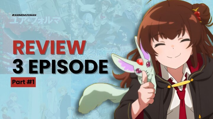 AKU REVIEW 3 EPISODE AWAL ANIME-ANIME SPRING 2025 – Part 1