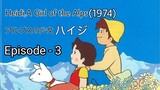 Alps no Shoujo Heiji(Heidi,A Girl of the Alps-1974)Eng Sub Episode - 3