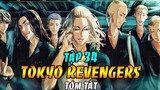 Tóm Tắt Tokyo Revengers Tập 34|Mikey Đánh Bại Hắc Long Đời Thứ 10 - Touman Đánh Bại Hắc Long