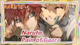 [Naruto] Naruto, You're the Only One Who Knows the Pain of Gaara