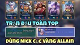 TOP Allain | Top Allain Dùng Nick Cục Vàng Tình Cờ Gặp Team Toàn Top Hủy Diệt Team Bạn NTN ✓