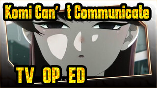 Komi Can't Communicate TV (OP+ED)