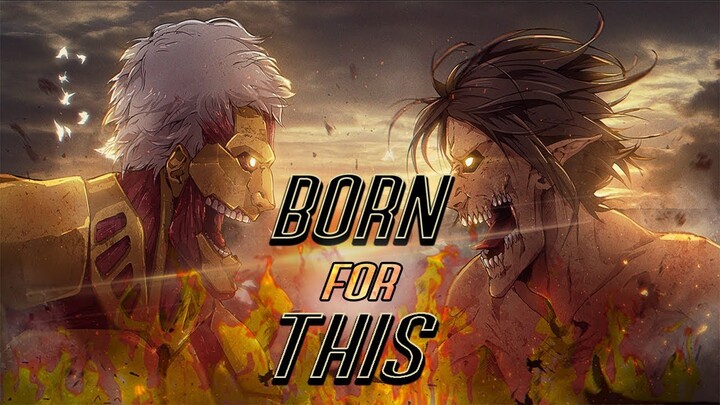 Attack on Titan「AMV」Born for This | The Score
