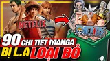 ONE PIECE: Top 90 Chi Tiết Manga Bị Live Action Netflix Loại Bỏ | meXINE