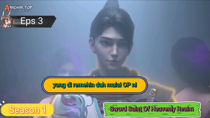 Sword Saint Of Heavenly Realm S1 Episode 3 sub indo