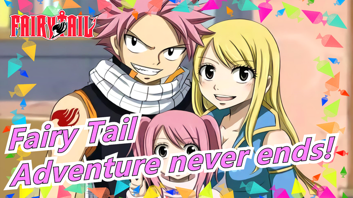 Fairy Tail|Our story continues and the adventure never ends!
