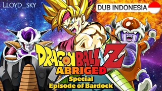 Dragon Ball Z Abriged : Special Episode Of Bardock【Dub Indonesia】|| Lloyd_sky