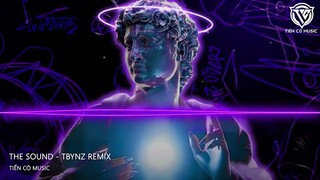 The Sound - Tbynz Remix || Nhạc Hot Tik Tok 2023