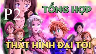 Tóm tắt "Thất hình đại tội" | P2 | AL Anime