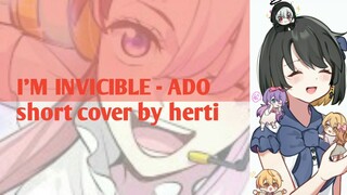 [I'M INVICIBLE - ADO] Short cover by herti