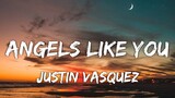 Angels Like You - Justin Vasquez (Lyrics)