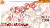 Tóm Tắt Anime Hay: Nhà Có 5 Nàng Dâu Phần Cuối | Review Anime