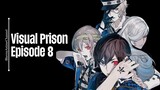 Episode 8 | Visual Prison | English Subbed