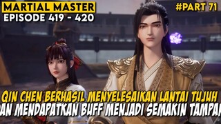 QIN CHEN SEDANG DILINDUNGI OLEH MUSUHNYA SENDIRI - Alur Cerita Martial Master Part 71