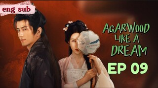 🌺 Agarwood Like a Dream [EP09]