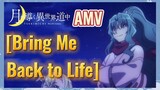 [Bring Me Back to life] AMV