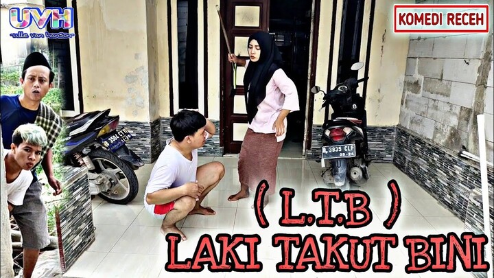 KOMEDI RECEH ~ ( L.T.B ) LAKI TAKUT BINI