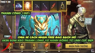 Free Fire| Cách nhận Free Đao bạch hổ thành công - Bom keo thanh long và hành động tứ linh siêu đẹp