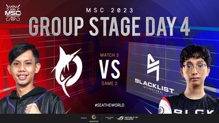 [EN] MSC Group Stage Day 4 | BLACKLIST INTERNATIONAL VS TODAK | Game 2