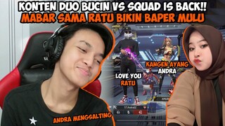 KANGEN DUO BUCIN VS SQUAD SAMA AMURE RATU!! ANDRA DAPET PAP IMUT RATU CUYY🗿