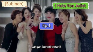 (Subindo) I Hate You Juliet Ep.1