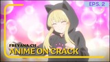 Aku juga mau punya dede' gemesh kawai | Anime on Crack [Eps.2]