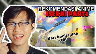 OP SEJAK DINI 😱 REKOMENDASI ANIME ISEKAI [PART2]