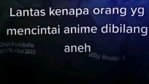 cinta itu buta?lantas kenapa orang yang mencintai anime di bilang aneh?